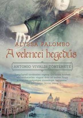 Palombo, Alyssa : A velencei hegeds