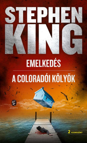 King, Stephen: Emelkeds / A coloradi klyk