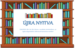 Tájékoztató a könyvtár újranyitásáról Tájékoztató a könyvtár újranyitásáról