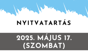 Nyitvatartás változás (2025. 05. 17.) Nyitvatartás változás (2025. 05. 17.)