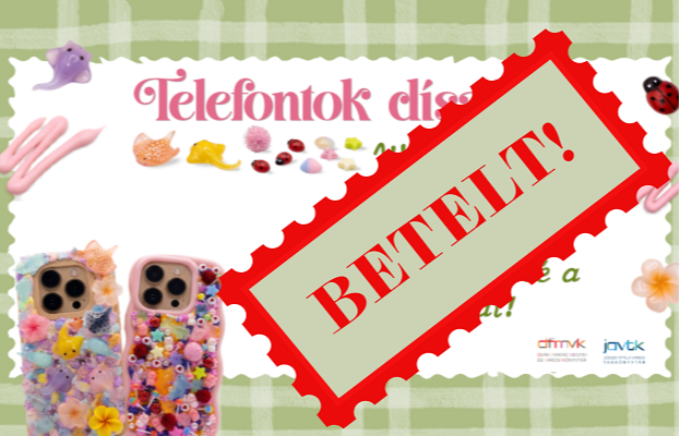 Telefontok díszítő workshop - BETELT!
Telefontok díszítő workshop - BETELT!