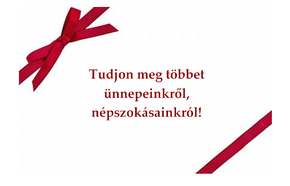 Tudjon meg t�bbet �nnepeinkr�l, n�pszok�sainkr�l - H�sv�ti �nnepk�r
