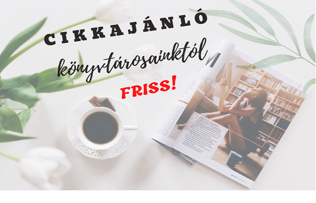 Munkatrsaink cikkajnlja a knyvtrunkba jr folyiratokbl 2025.8.B.